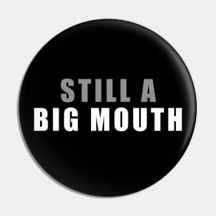 Big Mouth Pin