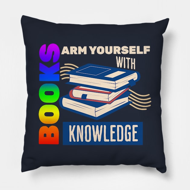 Books, Arm Yourself With Knowledge - Pride Pillow by Prideopenspaces