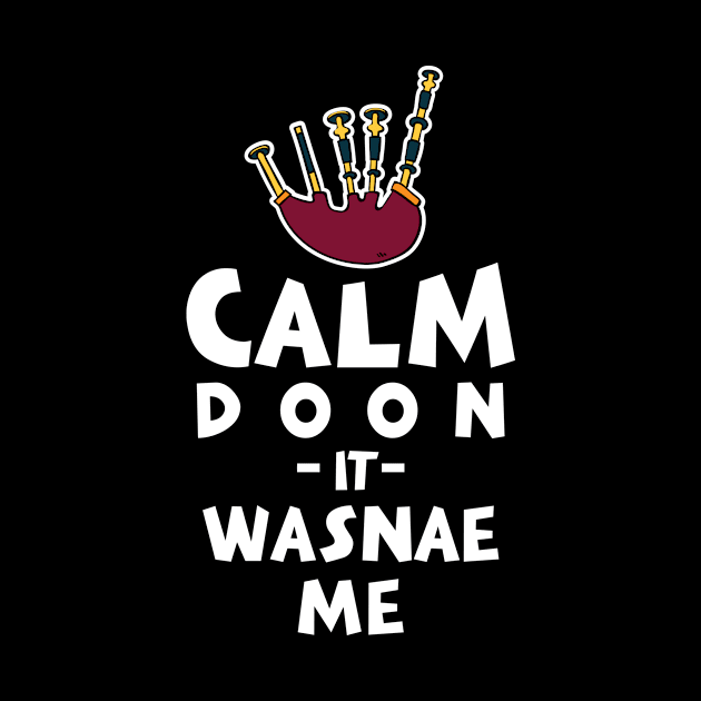 Scottish Calm Doon It Wasnae Me by dilger