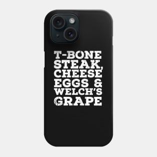 Guest Check - T-Bone Steak, Cheese Eggs, Welch's Grape Phone Case