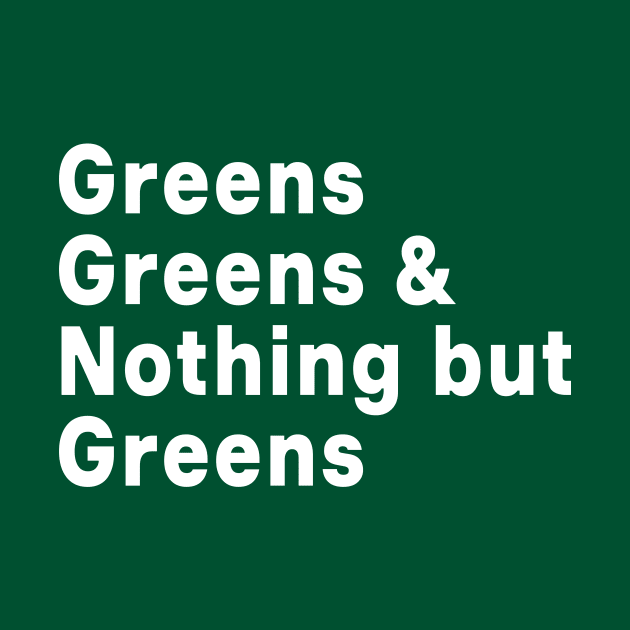 Greens, Greens, Greens by byebyesally