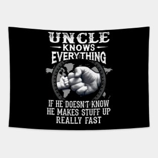 Uncle Knows Everything If He Doesn't Know Father's Day Tapestry