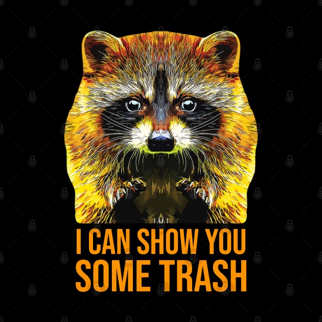 Raccoon I Can Show You Some Trash by ardp13