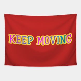 keep moving Tapestry