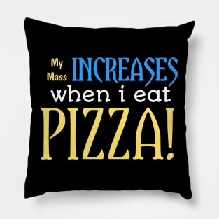 My mass increase when i eat pizza! Pillow