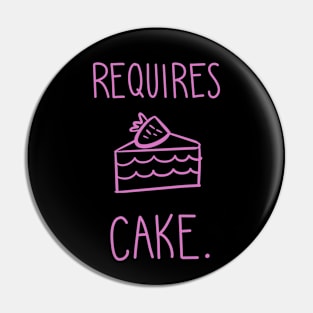 Requires Cake Pin