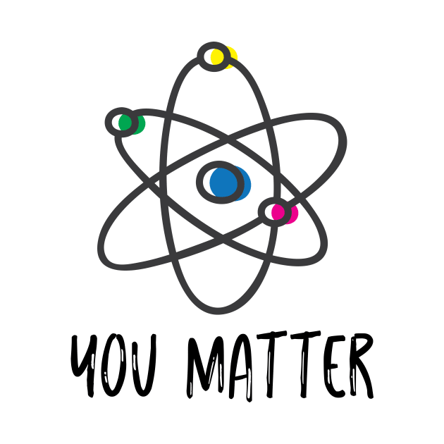 YOU MATTER by TRUSTITI