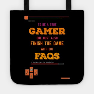 To be a true gamer one must also finish the game without FAQS recolor 9 Tote