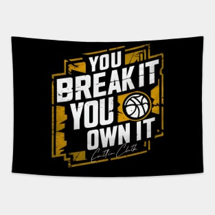 You break it, you own it distressed Tapestry