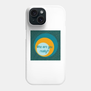 Meditation time quote- who are you really? Phone Case