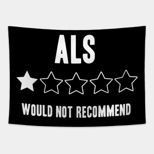 ALS Would Not Recommend Funny Tapestry