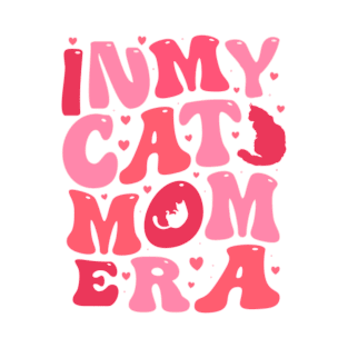 In My Cat Mom Era Tee, Groovy Cat Mom , Mother's Day T-Shirt