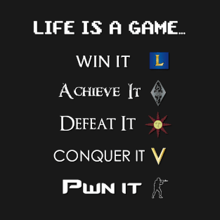 Life Is A Game - Simple T-Shirt