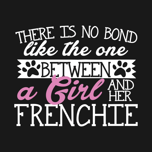 There is No Bond Like Between a Girl and her Frenchie by A Magical Mess