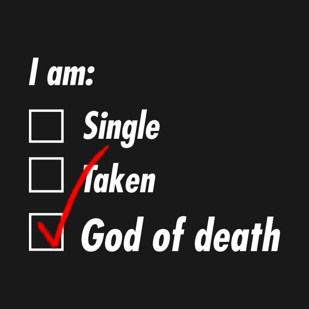 Single Taken God of Death by TeEmporium