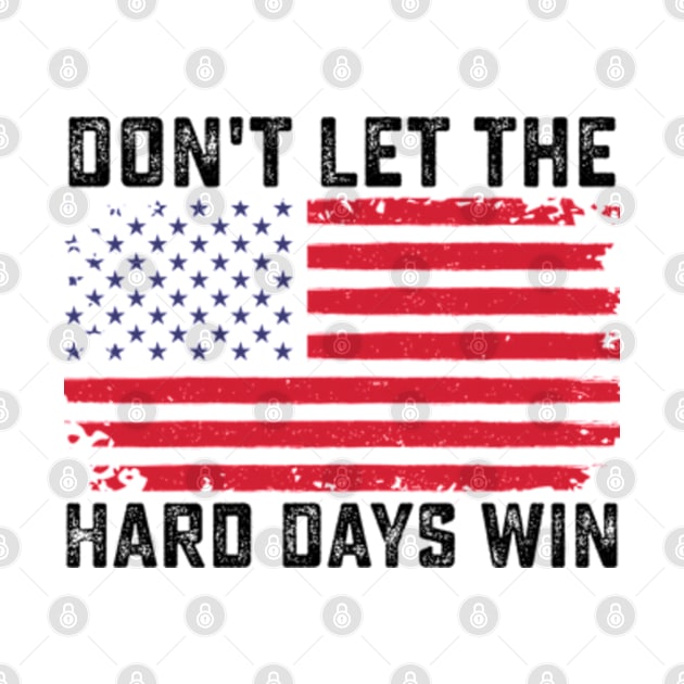 Don't Let the Hard Days Win Motivational by RiseInspired