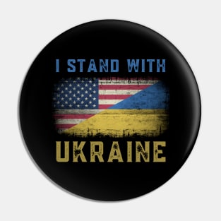 I STAND WITH UKRAINE - US FLAG UKRAINE FLAG RETRO DISTRESSED GRUNGE Pin