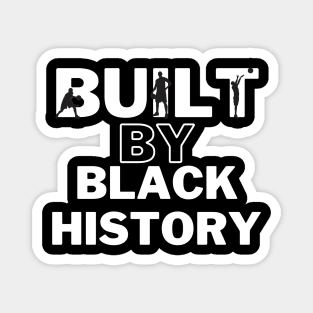 Built by black history Magnet