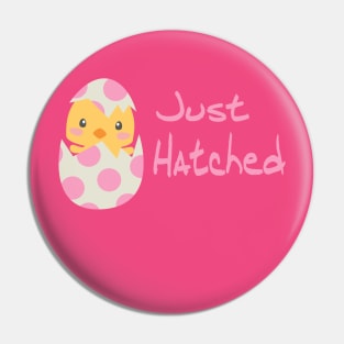 Just Hatched - Easter for New Baby Pin