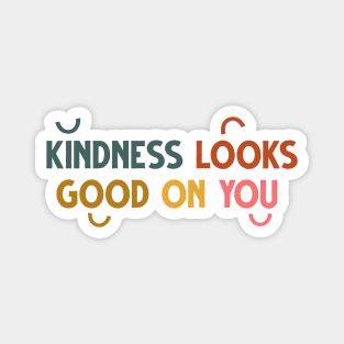 Kindness Looks Good on You Retro Typography Magnet