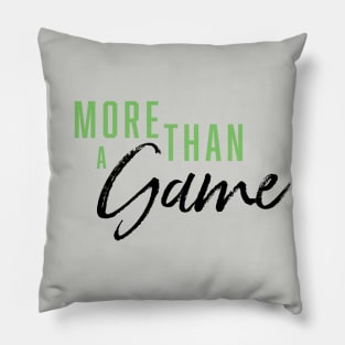 More Than A Game Pillow