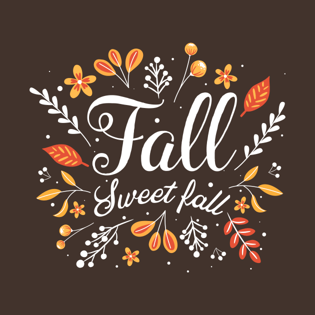 Fall Sweet fall Shirt - Cute Fall Shirt - Graphic Tee - Fall tshirts by Wintrly