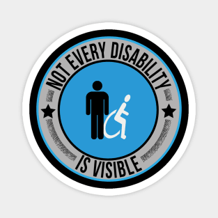 Not Every Disability is Visible Awareness Illness Magnet