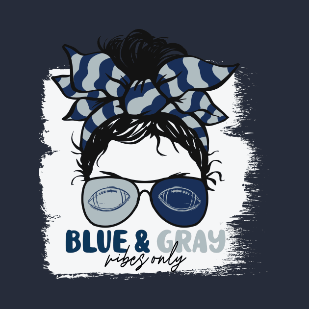 Blue and Gray Vibes Only Football Mom Messy Hair Gameday by SLAG_Creative