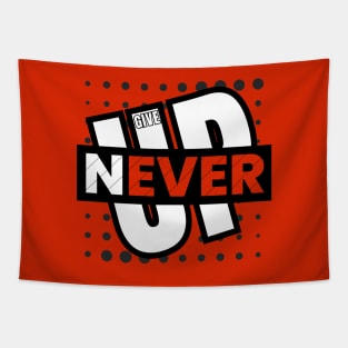 Never Give Up Tapestry