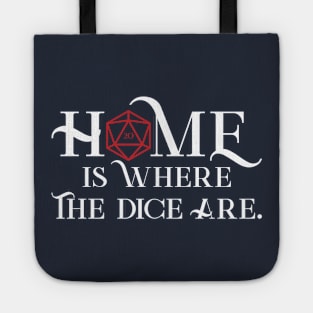 Home is Where the Dice Are Tote