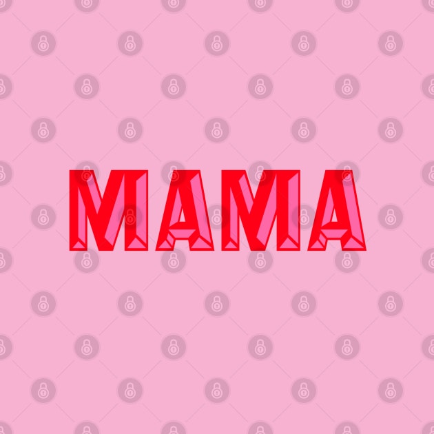 Mama, Typography, Red and Pink by OneThreeSix