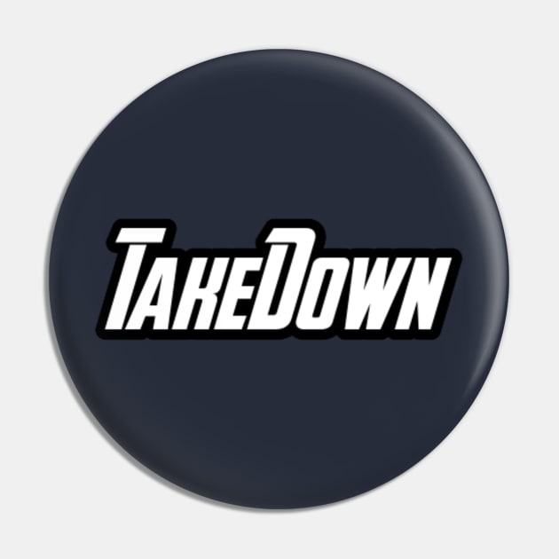 TakeDown White Font Pin by Real TakeDown