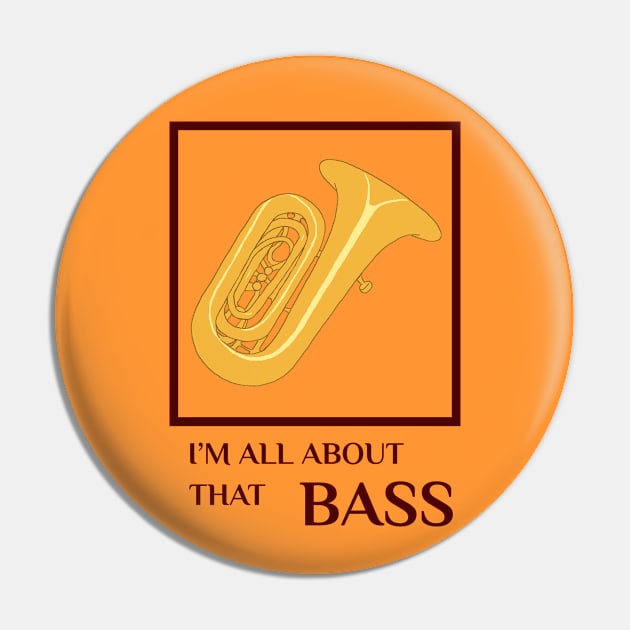 All About that...Tuba Pin by MBiBtYB