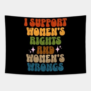 I Support Womens Rights and Wrongs Equality Empowerment Tapestry