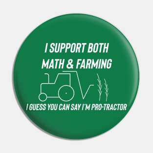 I support farming and math funny political joke Pin