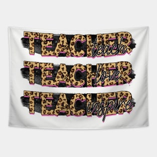 Teach Love Inspire Tapestry