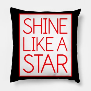 Shine Like A Star Pillow