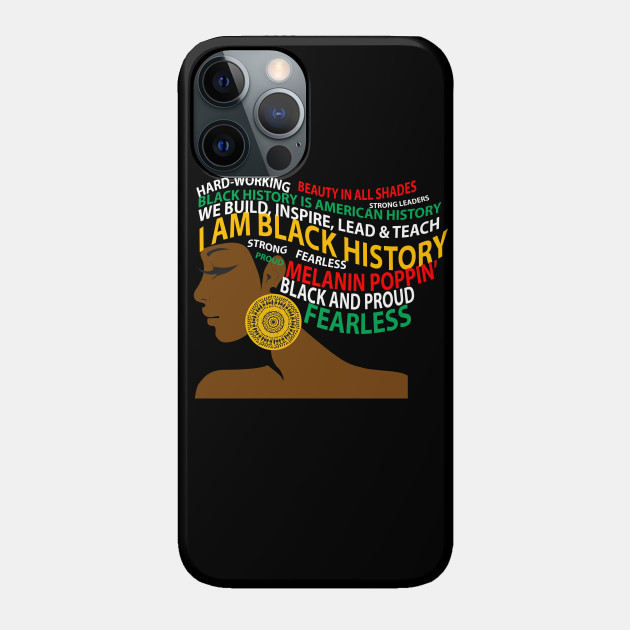 I Am Black History African Woman - Black History Month - Phone Case