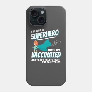 Vaccinated Superhero Phone Case