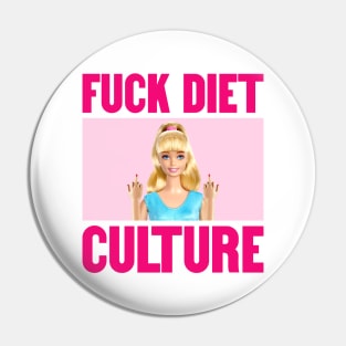 Fuck Diet Culture - Self Love Pin