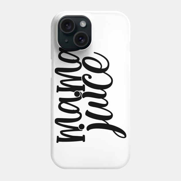 Mama Juice Phone Case by busines_night