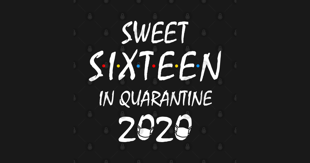 Free Free 72 Sweet Sixteen In Quarantine Svg SVG PNG EPS DXF File
