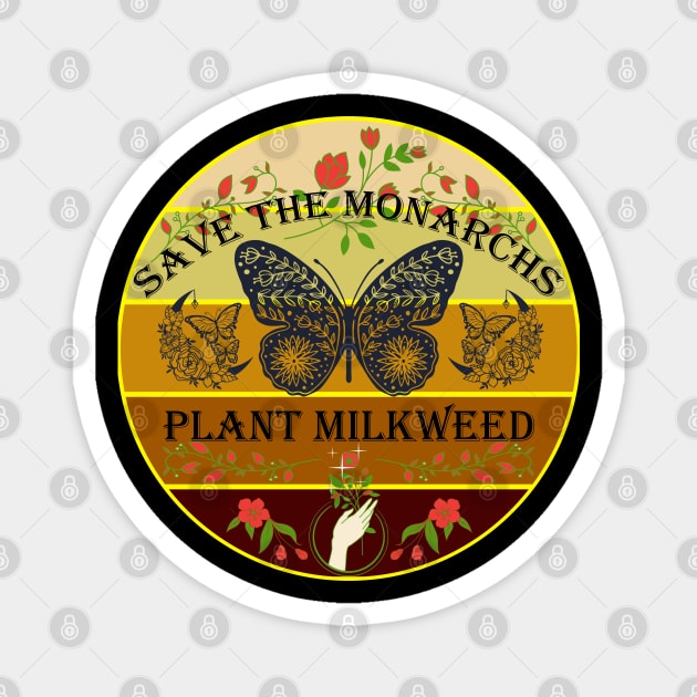 Save The Monarchs Plant Milkweed Sunset Magnet by mythikcreationz