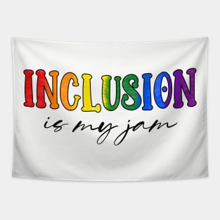 Inclusion is My Jam LGBTQIA Pride Rainbow Tapestry