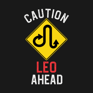 Funny Zodiac Horoscope Leo Road Sign Traffic Signal T-Shirt