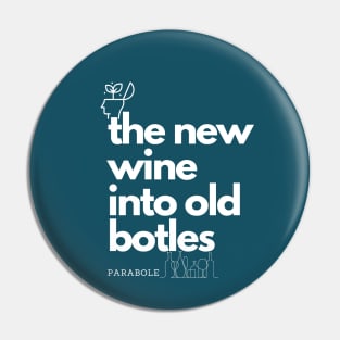 Parabole of the new wine into old botles Pin