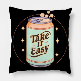 soda can take it easy Pillow