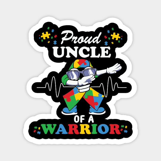 Proud Uncle of Warrior Autism Awareness Gift for Birthday, Mother's Day, Thanksgiving, Christmas Magnet by skstring