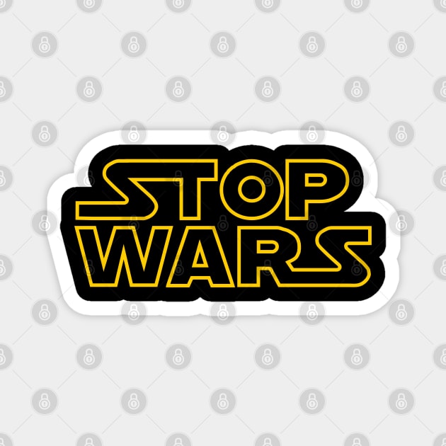 Stop Wars Magnet by DavesTees