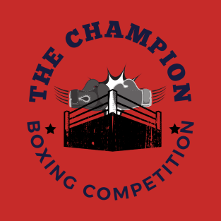 The champion boxing competition T-Shirt